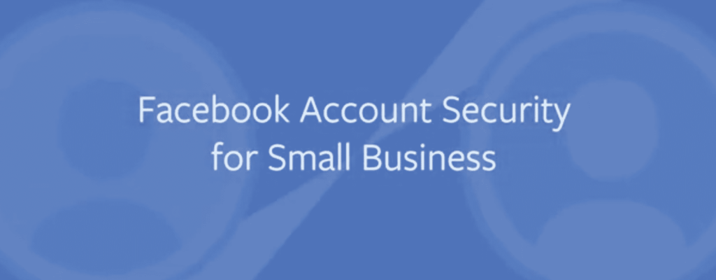 Facebook Account Security for Small Businesses